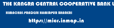 THE KANGRA CENTRAL COOPERATIVE BANK LIMITED  HIMACHAL PRADESH HAMIRPUR BHARERI   micr code